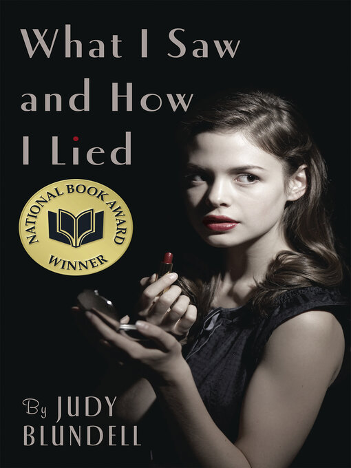 Title details for What I Saw And How I Lied by Judy Blundell - Wait list